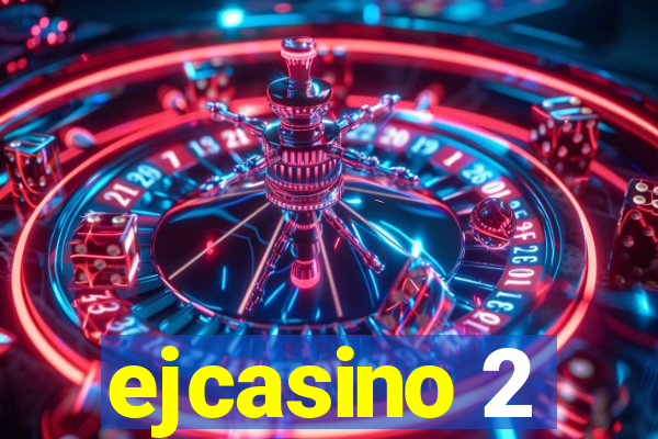 ejcasino 2